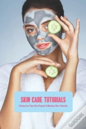 Skin Care Tutorials