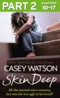 Skin Deep: Part 2 Of 3 - Preview