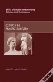 Capa do artigo Skin: Discourse On Emerging Science And Techniques, An Issue Of Clinics In Plastic Surgery