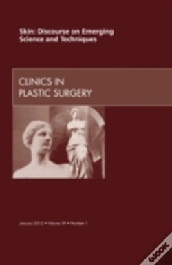 Capa do artigo Skin: Discourse On Emerging Science And Techniques, An Issue Of Clinics In Plastic Surgery