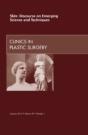 Skin: Discourse On Emerging Science And Techniques, An Issue Of Clinics In Plastic Surgery - Preview