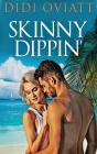 Skinny Dippin' - Preview