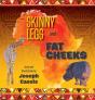 Skinny Legs And Fat Cheeks - Preview