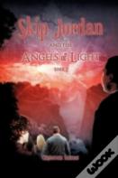 Skip Jordan And The Angels Of Light Book 2