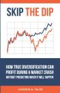 Skip The Dip: How True Diversification C - Preview