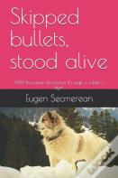 Skipped Bullets, Stood Alive
