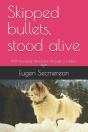 Skipped Bullets, Stood Alive - Preview