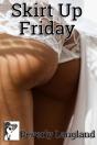 Skirt Up Friday - Preview