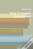 Skits For Engiish Conversation