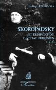 Skoropadsky Et L'Édification De L'État Ukrainien (1918)