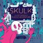 Skulk - Preview
