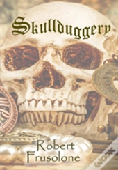 Skullduggery