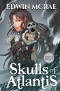 Skulls Of Atlantis - Preview
