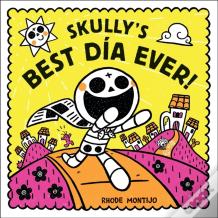 Skully'S Best Dia Ever!