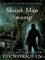 Skunk Man Swamp - Preview