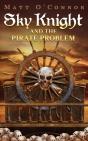 Sky Knight And The Pirate Problem - Preview