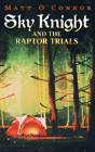 Sky Knight And The Raptor Trials - Preview