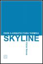 Skyline - Onde a Arquitectura Termina - Preview
