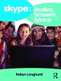 Skype: Bodies, Screens, Space - Preview