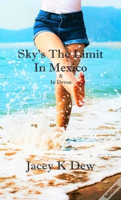 Capa do artigo Sky'S The Limit In Mexico & In Devon
