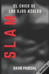 Slam. El Chico De Los Ojos Azules