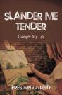 Slander Me Tender - Preview