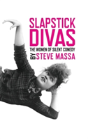 Slapstick Divas - Preview