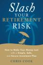 Slash Your Retirement Risk - Preview