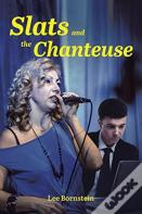 Slats And The Chanteuse