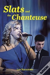 Slats And The Chanteuse