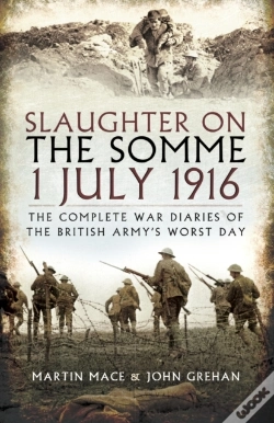 Capa do artigo Slaughter On The Somme 1 July 1916