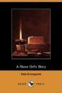 Slave Girl'S Story (Dodo Press) - Preview