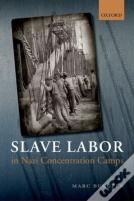 Slave Labor In Nazi Concentration Camps