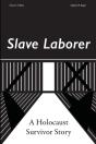 Slave Laborer  A Holocaust Survivor Stor - Preview