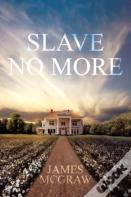 Slave No More
