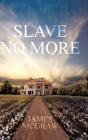 Slave No More - Preview