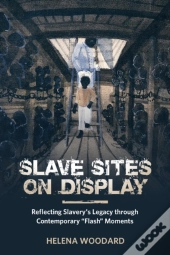 Slave Sites On Display
