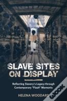 Slave Sites On Display