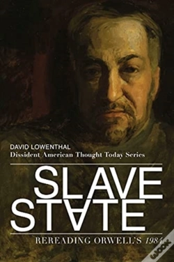 Capa do artigo Slave State Â€“ Rereading Orwell`S 1984