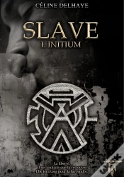 Capa do artigo Slave - Tome 1 : Initium