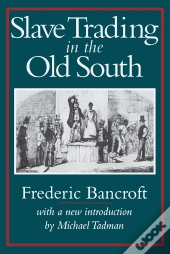 Slave Trading In The Old South