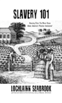 Slavery 101 - Preview
