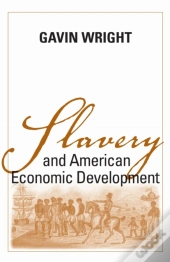 Slavery And American Economic Development
