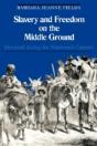 Slavery And Freedom On The Middle Ground - Preview