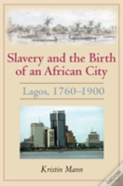 Capa do artigo Slavery And The Birth Of An African City