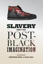 Slavery And The Post-Black Imagination - Preview