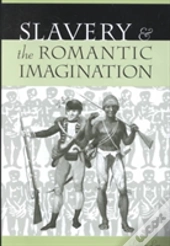 Slavery And The Romantic Imagination