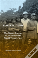 Slavery And Utopia