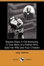 Slavery Days In Old Kentucky: A True Sto - Preview