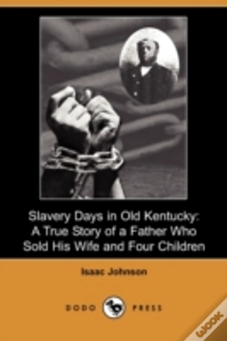 Capa do artigo Slavery Days In Old Kentucky: A True Sto